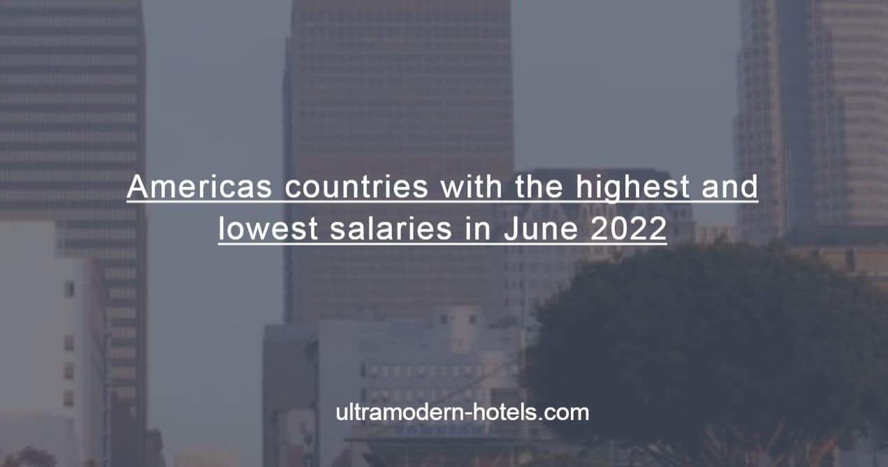 Americas countries with the highest and lowest salaries in June 2022
