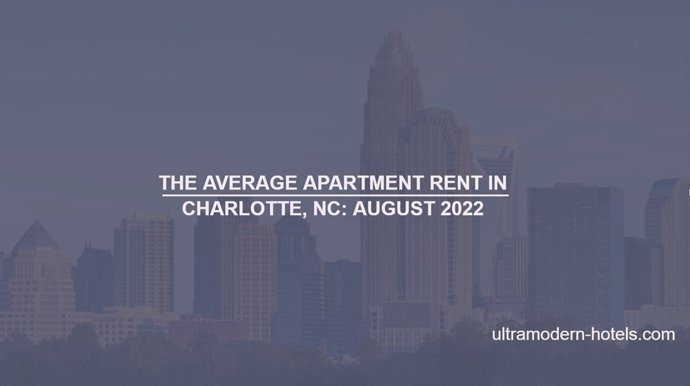 The average apartment rent in Charlotte, NC August 2022