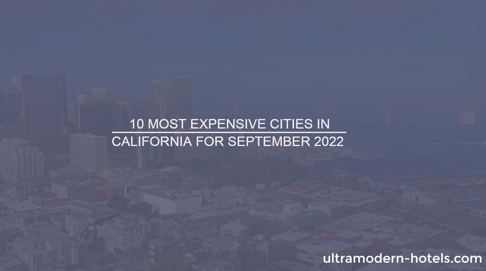 The Most Expensive Cities in California to Rent an Apartment in September 2022