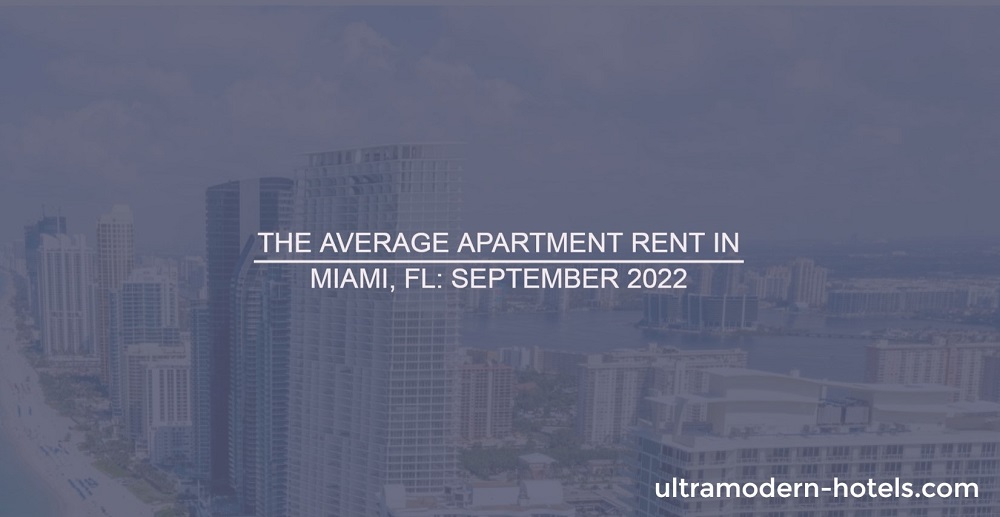 The average apartment rent in Miami, FL September 2022
